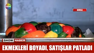 Ekmekleri boyadı,satışlar patladı