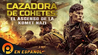 CAZADORA DE COHETES: EL ASCENSO DE LA KOMET NAZI  | PELICULA DE ACCIÓN EN ESPANOL LATINO