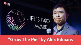 LG Life’s Good Award : Conference - "Grow The Pie" by Alex Edmans | LG