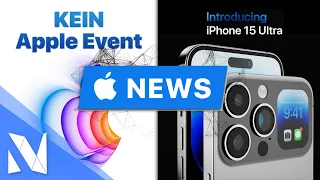 Kommt ein iPhone 15 Ultra? KEIN Apple Event im Herbst & mehr! - Apple News | Nils-Hendrik Welk