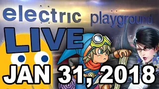 Electric Playground Live! - Look Ahead to Upcoming Games! - January 31, 2018