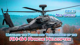 Unveiling the Power and Technologies of the AH-64 Apache Helicopter