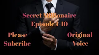 Secret millionaire ep 1 to 10 || secret millionaire episode 1 to 10 Original voice