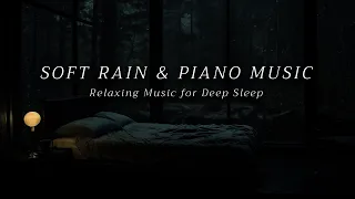 Relaxing Rain on the Window to Sleep in 15 Minutes - Soothing Piano Music in a Warm Room for Sleep