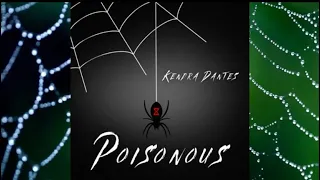 Poisonous (Official Lyric Video) - Kendra Dantes