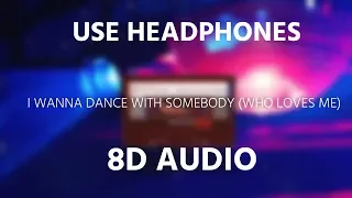 Whitney Houston - I Wanna Dance With Somebody | 8D AUDIO 🎧