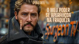 O meu Poder se Aperfeiçoa na Fraqueza | Sermão nº 1287 | C. H. Spurgeon (1834 -1892)@JosemarBessa