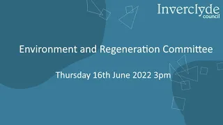 Environment & Regeneration Committee 16th Jun 2022 at 3pm