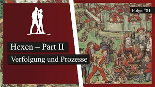 Hexen – Part II. Verfolgung und Prozesse | Epochentrotter-Podcast