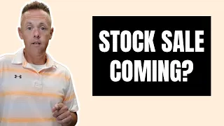 Is a Stock Sale Coming Soon?