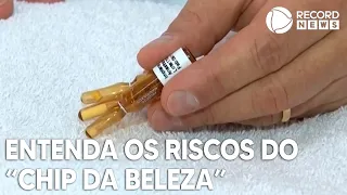 Entenda os riscos do "chip da beleza"