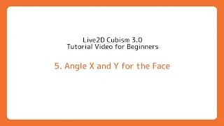 [Official] Live2D Cubism 3 Tutorial 05 "Angle X and Y for the face"