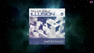 Talla 2XLC - Illusion (Extended Mix) [THAT'S TRANCE!]