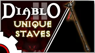 The Complete Guide to Unique Staves in Diablo 2