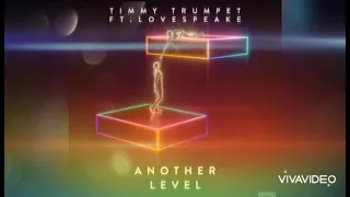 Timmy Trumpet Feat.LoveSpeake - Another Level (Extended Mix)