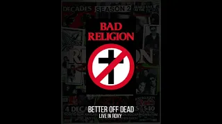 Bad Religion - Better Off Dead (Live)