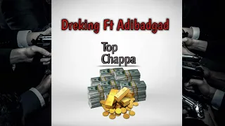 Dreking Ft Adibadgad - Top Chappa Brick Pan Brick Riddim