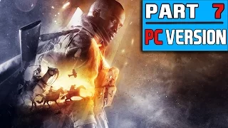 Battlefield 1 PC Gameplay Walkthrough Part 7 [Ultra Max Settings High Bitrate 60FPS]