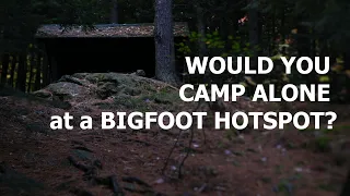 Solo Backcountry Camping... in the Bigfoot Capital of the Northeast