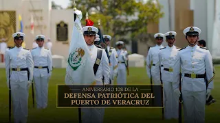 Aniversario 108 de la Defensa Patriótica del Puerto de Veracruz.