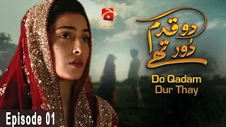 Do Qadam Dur Thay - Episode 01 | GEO KAHANI