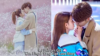 Wen Bing & Sang Tian LOVE STORY🦄  My Unicorn Girl | 2020 Chinese Drama (Darren Chen & Sebrina Chen)