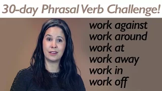 PHRASAL VERB WORK part 2