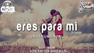 "Eres Para Mi" - Beat Rap Romantico con coro | Moises Garduño - Doble A nc Beats