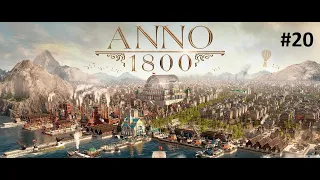 Anno 1800 прохождение 2022 все DLC - Анно 1800 Анархист в сюжете! Развиваем острова Новые Высоты #20