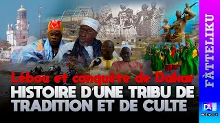 Fàtelliku  : Lébou et conquête de Dakar, histoire d’une tribu de tradition et de culte