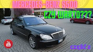 Mercedes S500 W220 czy warto? Część 2