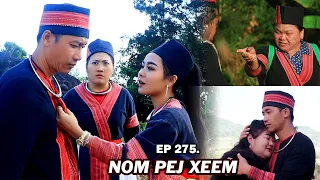 NOM PEJ XEEM EP275 (Hmong New Movie)