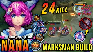 100% ANNOYING!! Nana Marksman Build, Insane 24 Kills!! - Build Top 1 Global Nana ~ MLBB