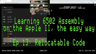 Learning 6502 Assembly on the Apple II, the easy way - Ep. 13: Relocatable Code
