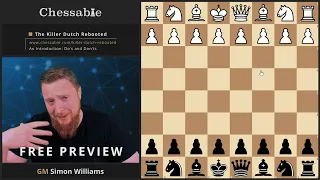 The Dutch Defense in Chess,  Do's and Don'ts by GM Simon Williams