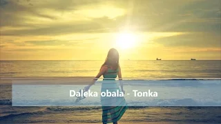 Daleka obala - Tonka (HD lyrics)