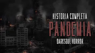 Pandemia / Historia Completa / Creepypasta