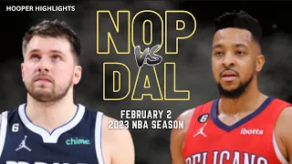 New Orleans Pelicans vs Dallas Mavericks Full Game Highlights | Feb 2 | 2023 NBA Season