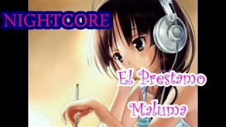 El prestamo - Maluma ( nightcore + letra)