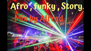 Afro, funky,story...mix by Alfred...
