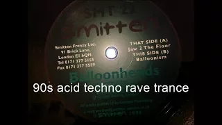 smitten 22 balloonheads ep1998. 90s acid techno rave trance.