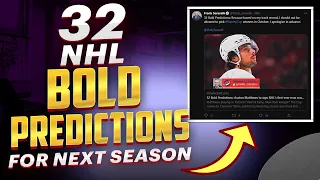 32 NHL BOLD PREDICTIONS FOR NEXT NHL SEASON!!