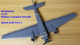 Brickmania Ju 52 (Junkers), Part 2, - Military Transport Aircraft Speed build, Custom Military Lego