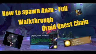 How to spawn Anzu - Essence-Infused Moonstone Druid Quest Chain FULL WALKTHROUGH