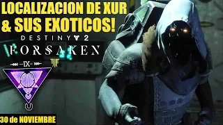 Destiny 2 - Localización de Xur! Exóticos! Inventario! Ventajas y Recomendaciones! | 30 de Noviembre