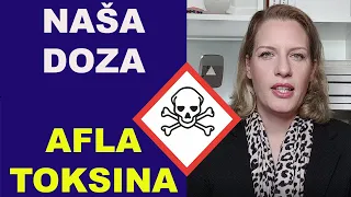 Naša doza AFLA TOKSINA/dr Bojana Mandić