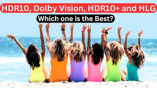 HDR10, Dolby Vision, HDR10+ and HLG (What are the differences and which one is the best?)