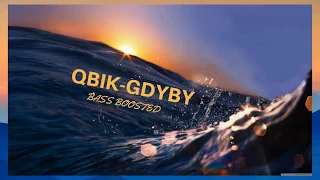 QBIK - GDYBY [BASS BOOSTED]