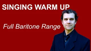 Singing Warm Up - Full Baritone Range