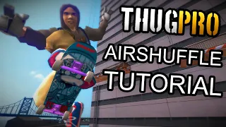 How to airshuffle in THUG Pro (Tutorial)